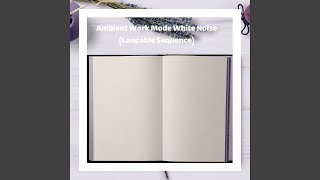 Work Zenith White Noise Loop
