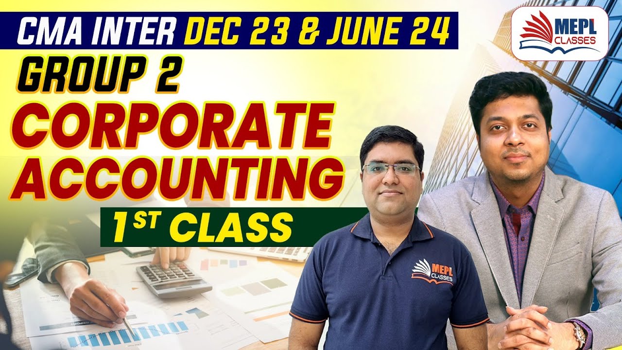 CMA Inter Dec 23 & June 24 ( Group - 2 ) Corporate Accounting - 1st ...