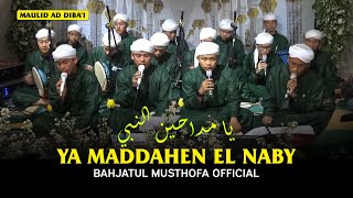 يا مداحين النبي | Ya Maddahen El Naby  | Maulid Ad Diba'i | Bahjatul Musthofa