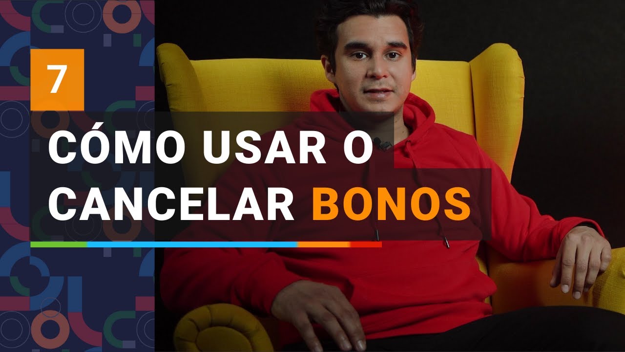 Cómo usar o cancelar bonos