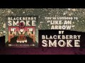 BLACKBERRY SMOKE - Like An Arrow (Official Audio)