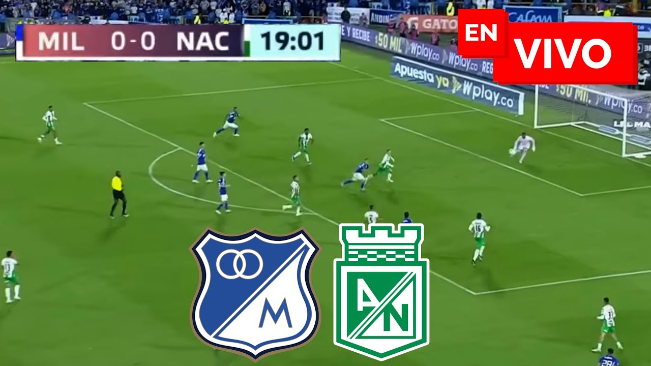 🔴 Atlético Nacional vs Millonarios EN VIVO / Cuadrangulares Liga