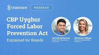 Webinar: The CBP Uyghur Forced Labor Prevention Act Explained with Q&A