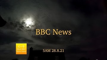 BBC News intro 5am 28.8.21 MOCK