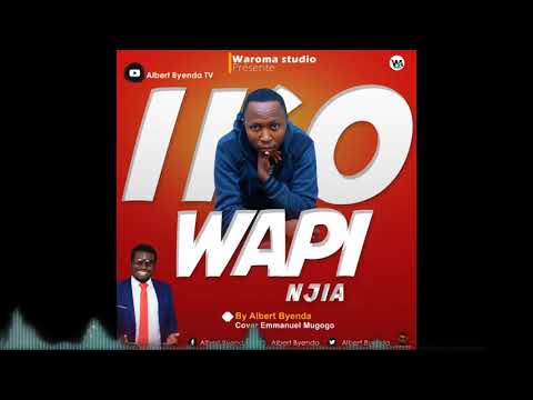 IKO WAPI NJIA Albert Byenda