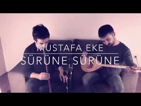 Mustafa EKE ''Sürüne Sürüne''