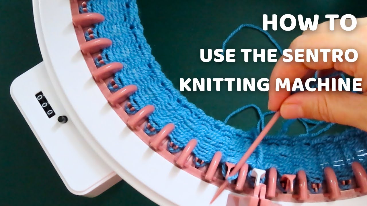 Getting Started with Your Sentro Knitting Machine 