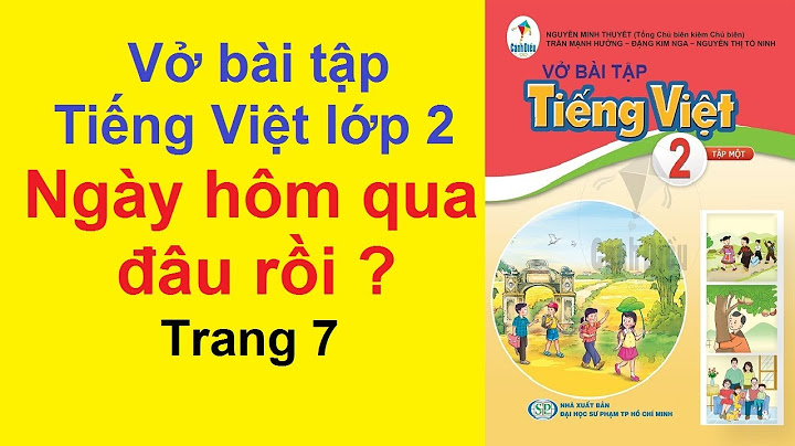 Bài tập tiếng việt lớp 2 trang 7 năm 2024