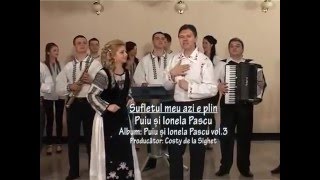 Puiu Codreanu si Ionela Pascu Sufletul meu azi e plin