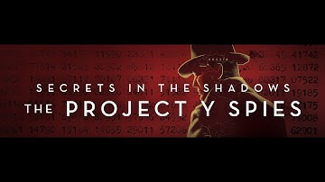Secrets in the Shadows: The Project Y Spies