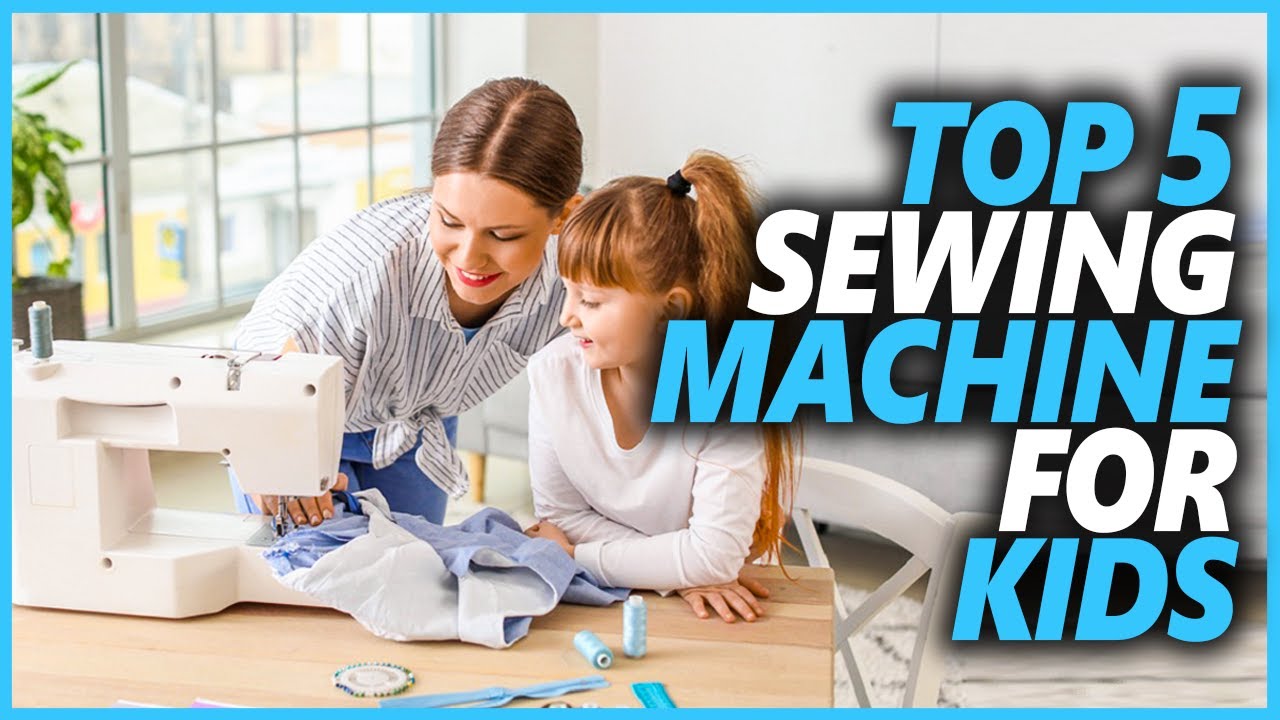 Best Sewing Machine for Children: Safe, Fun and Easy to Use! – Beginner  Sewing Projects
