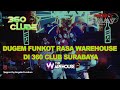 DUGEM FUNKOT RASA WAREHOUSE DI 360 CLUB - PARTY RUDY SAKAU FEAT TOFAN DORES - DJ JIMMY ON THE MIX