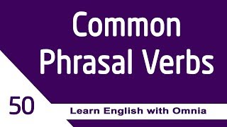 English with Omnia | 50 phrasal verbs اهم الافعال المركبة في اللغة الانجليزية