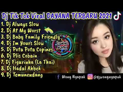 Dj Tik Tok Dayana Viral Terbaru 2021 Full Album