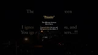 priority #truelove #lovestatus #livequotes #lifeadvice