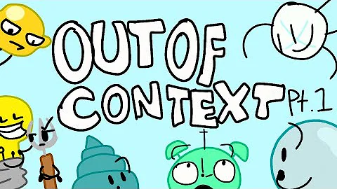 OBJECT SHOWS OUT OF CONTEXT (PT.1)