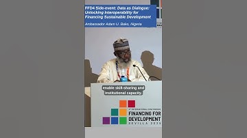 FfD4 | Ambassador Adam Umar Bako: Making Development Finance Traceable and Accountable