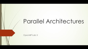 Parallel Architectures Lab 3 (OpenMP 3) | FCIS ASU