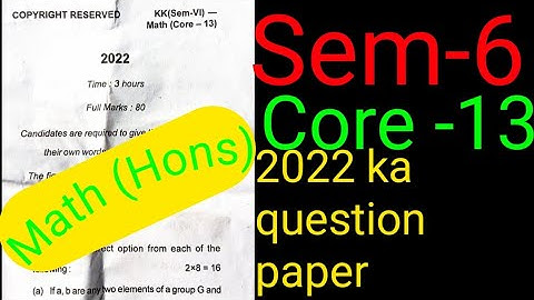 Sem-6 Core -13(Maths Hons)#SKMU #Mathematics Sem 6 (2022)#PYQ 2022