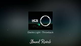 Electro Light - Throwback [Slowed Reverb]