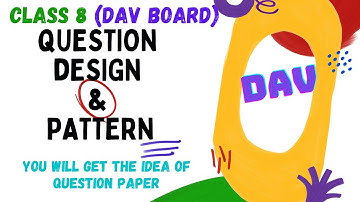 DAV Class 8 | Board Question Paper Design and Pattern | Mathematics | By Art Of Mathematica