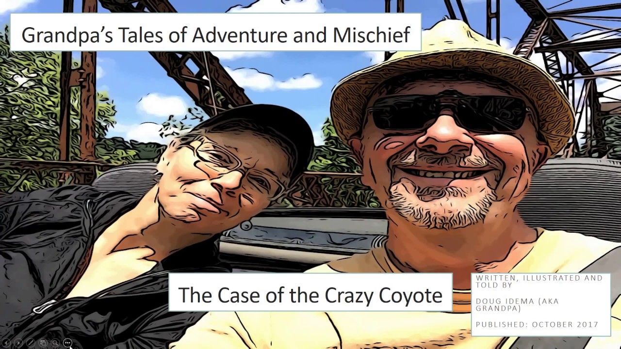Grandpa's Story - The Case of the Crazy Coyote