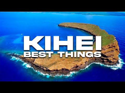 6 BEST THINGS TO DO IN KIHEI