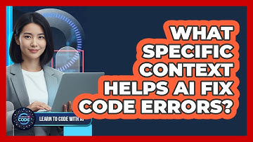 What Specific Context Helps AI Fix Code Errors?
