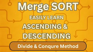 Merge Sort Explained | Ascending & Descending Order Using Recursion in C++ (Step-by-Step Guide)