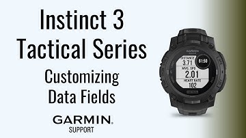 Instinct® 3 Tactical Series | Customizing Data Fields | Garmin Support