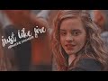 Hermione Granger || Just like fire