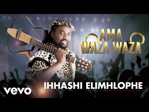 Ihhashi Elimhlophe - Ama Waza Waza (Audio)