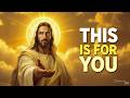 This Is For You — A Message From Jesus Christ | JESUS MESSAGE |