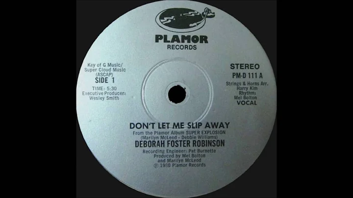 Deborah Foster Robinson  Don't Let Me Slip Away