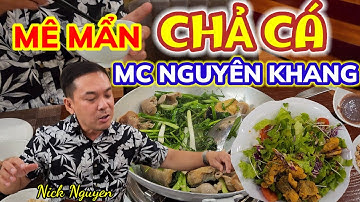 Mê mẩn CHẢ CÁ ĐẾ VƯƠNG MC NGUYÊN KHANG - Ngỡ ngàng Quán CAFE NHẬT NGUYỆT siêu đẹp || Nick Nguyen