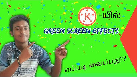 EDITING SERIES #5 | How to set green screen Effects in Kinemaster | தமிழில் | ARYA