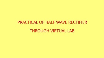 Half wave rectifier experiment through virtual lab