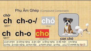 Lớp 1 - Phụ Âm Ghép phần I- Ch Gh Kh Ng Ngh và Từ Vựng - Compound Consonants part I & Words