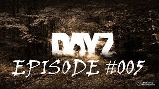 DayZ Standalone Episode 005: Back in business