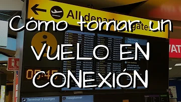 ¿Cómo funcionan los vuelos con conexión?