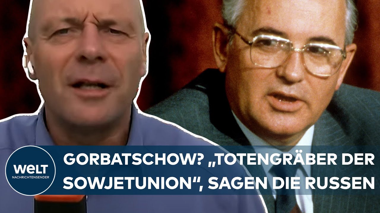 Was Sagt Gorbatschow über Putin RUSSLAND: Michael Gorbatschow ist tot! "Für viele Russen ist er der