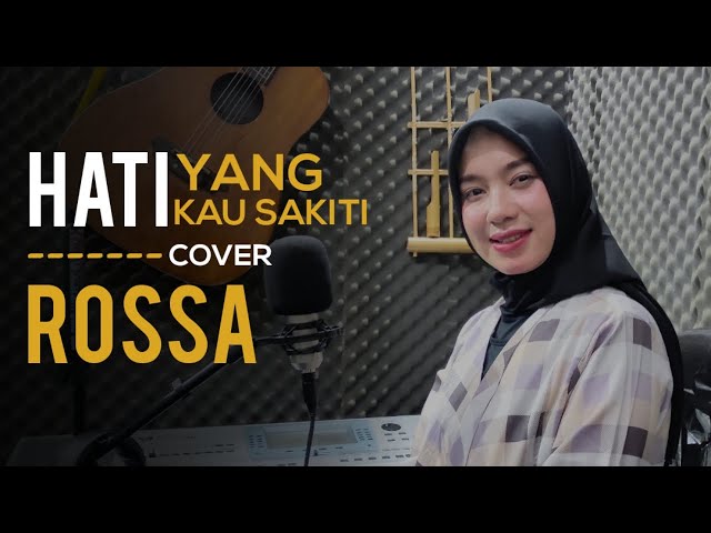 ROSSA - HATI YANG KAU SAKITI (Cover Nana dev) With lirik class=