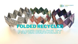 Adult Thursday: Folded Recycled Paper Bracelet | Durham County Library