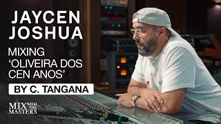 Jaycen Joshua mixing 'Oliveira Dos Cen Anos' by C. Tangana | Trailer