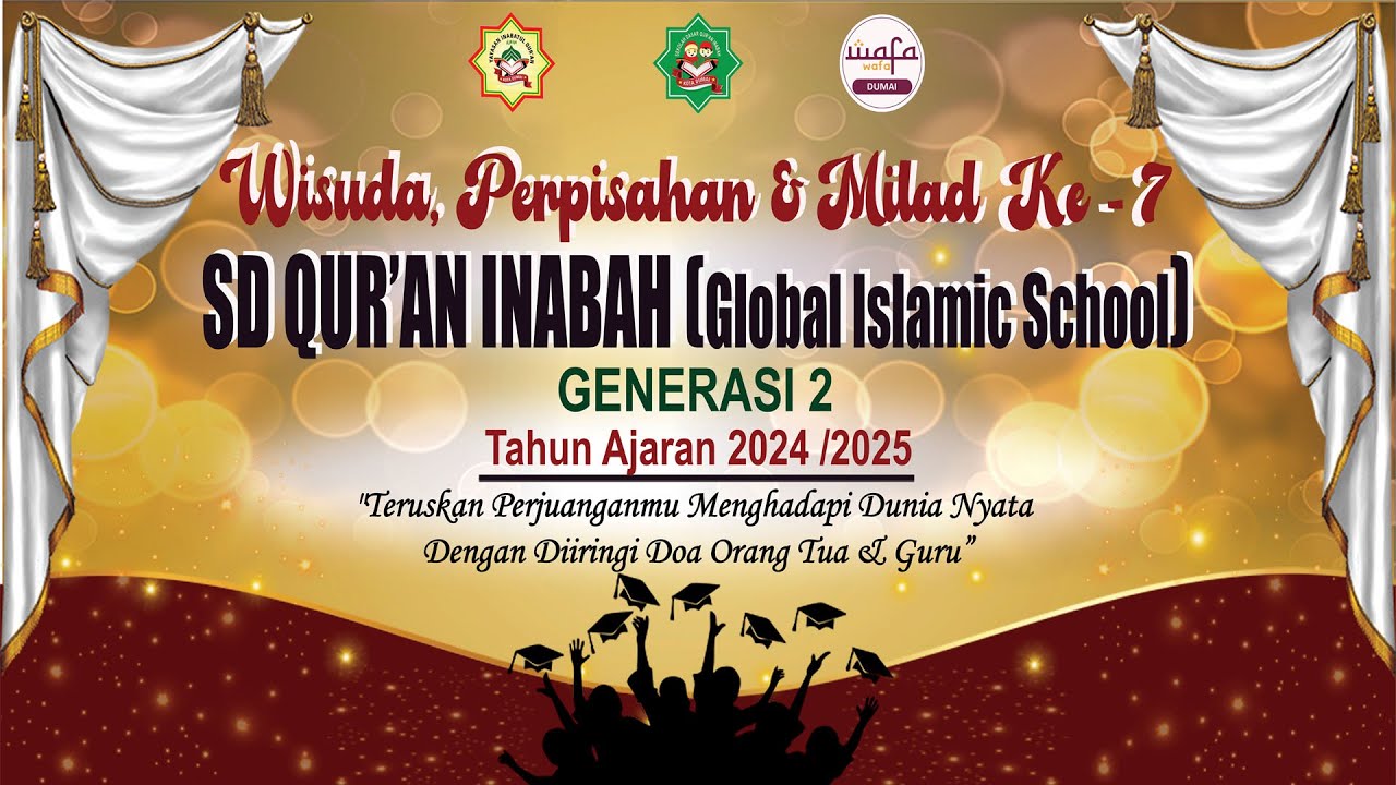Wisuda, Perpisahan & Milad Ke-7 SD Qur'an Inabah Generasi Ke-2 Tahun Ajaran 2024 - 2025 || Part 1