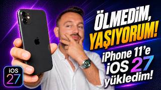 iPhone 11'e iOS 27 yükledim! - Efsaneler ölmez, şekil değiştirir!