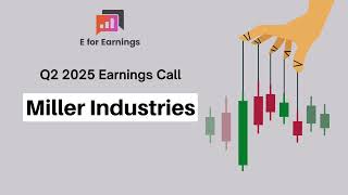 Miller Industries Q2 2025 Earnings Call