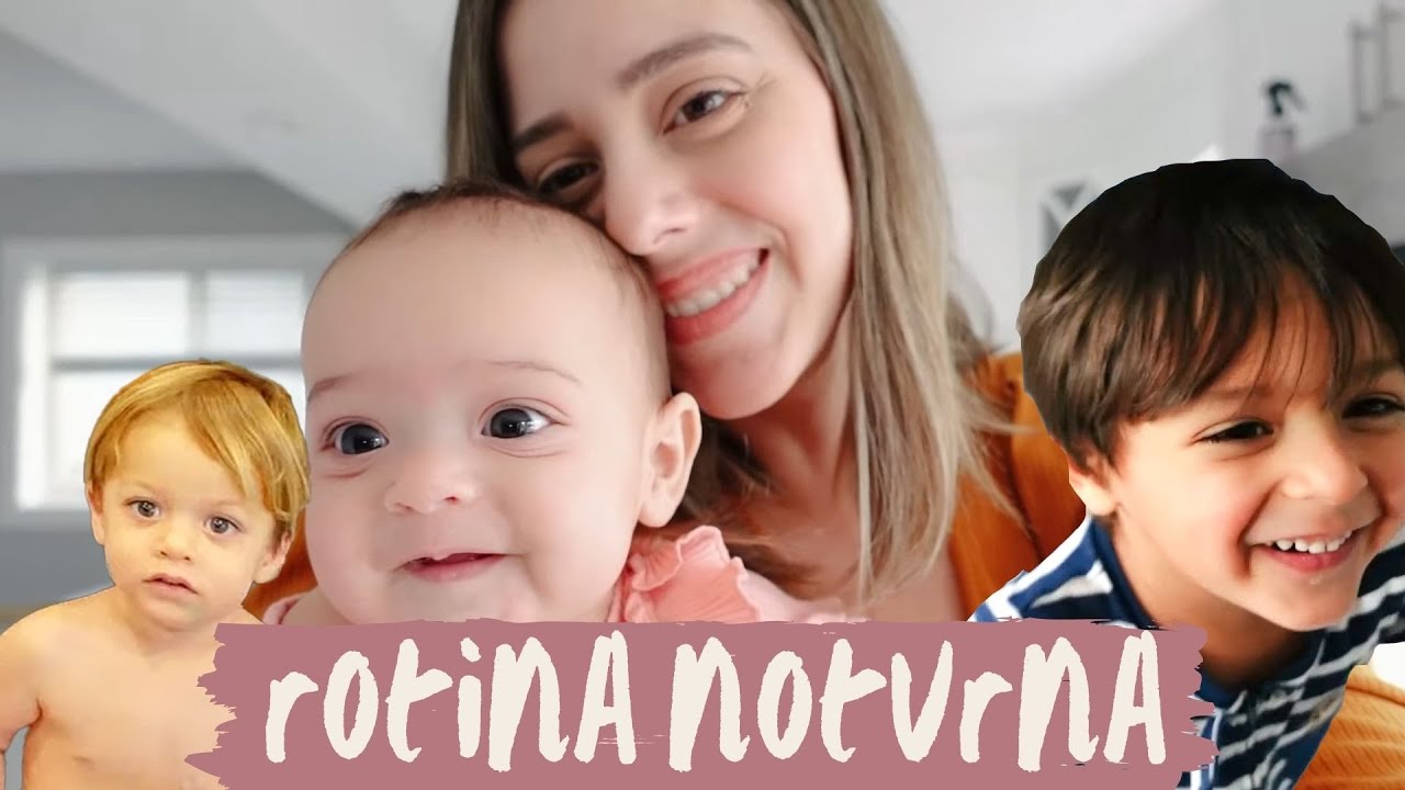 ROTINA NOTURNA COM 3 FILHOS PEQUENOS - como coloco os 3 pra dormir ao mesmo tempo e cedo