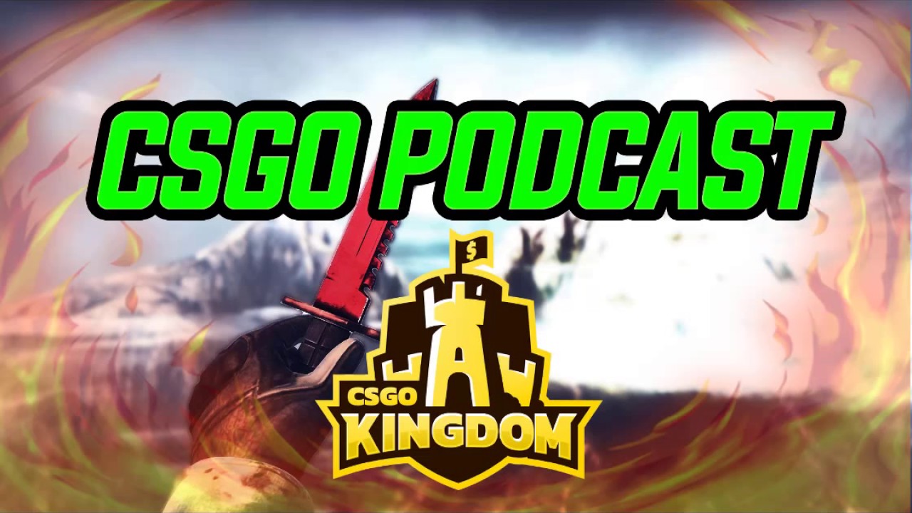 CSGO PODCAST EP #1- CSGOKINGDOM and McSkillet! w/ HardGlitcherzz