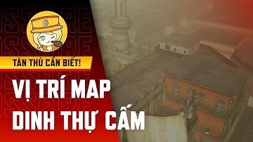 Hướng dẫn Đột Kích: Đọc vị trí map Dinh Thự Cấm